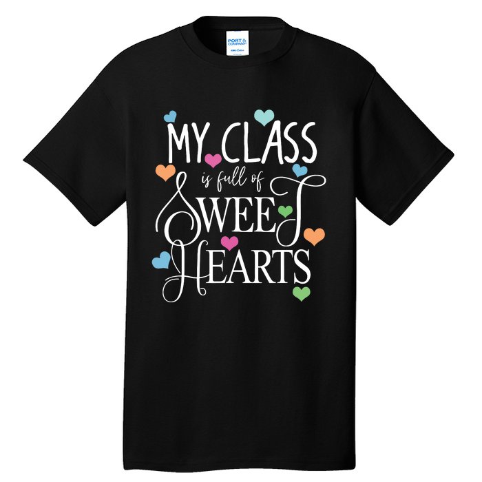 Teachers Valentines Day Shirts Class Full Of Sweethearts Tall T-Shirt