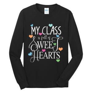 Teachers Valentines Day Shirts Class Full Of Sweethearts Tall Long Sleeve T-Shirt