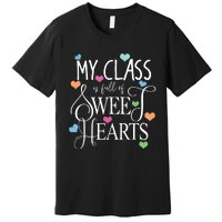 Teachers Valentines Day Shirts Class Full Of Sweethearts Premium T-Shirt