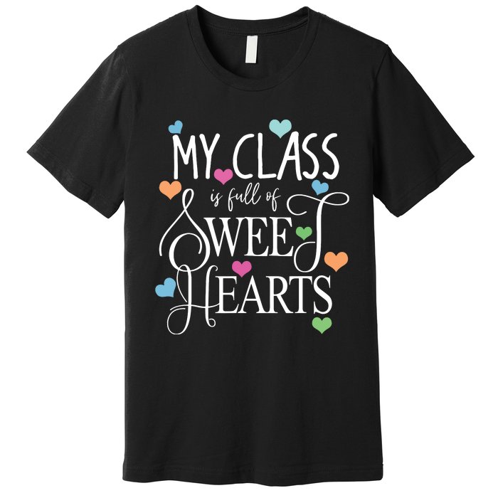 Teachers Valentines Day Shirts Class Full Of Sweethearts Premium T-Shirt