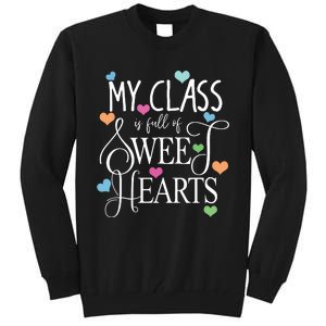 Teachers Valentines Day Shirts Class Full Of Sweethearts Tall Sweatshirt