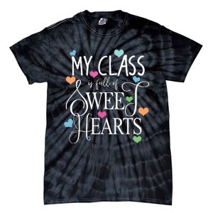 Teachers Valentines Day Shirts Class Full Of Sweethearts Tie-Dye T-Shirt