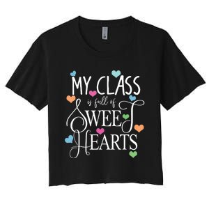 Teachers Valentines Day Shirts Class Full Of Sweethearts Women's Crop Top Tee