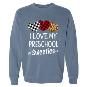 Teacher Valentines Day Gift I Love My Preschool Sweeties Cool Gift Garment-Dyed Sweatshirt