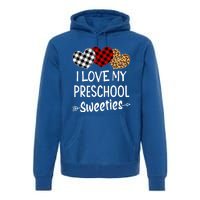 Teacher Valentines Day Gift I Love My Preschool Sweeties Cool Gift Premium Hoodie