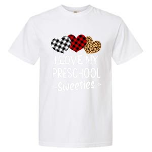 Teacher Valentines Day Gift I Love My Preschool Sweeties Cool Gift Garment-Dyed Heavyweight T-Shirt