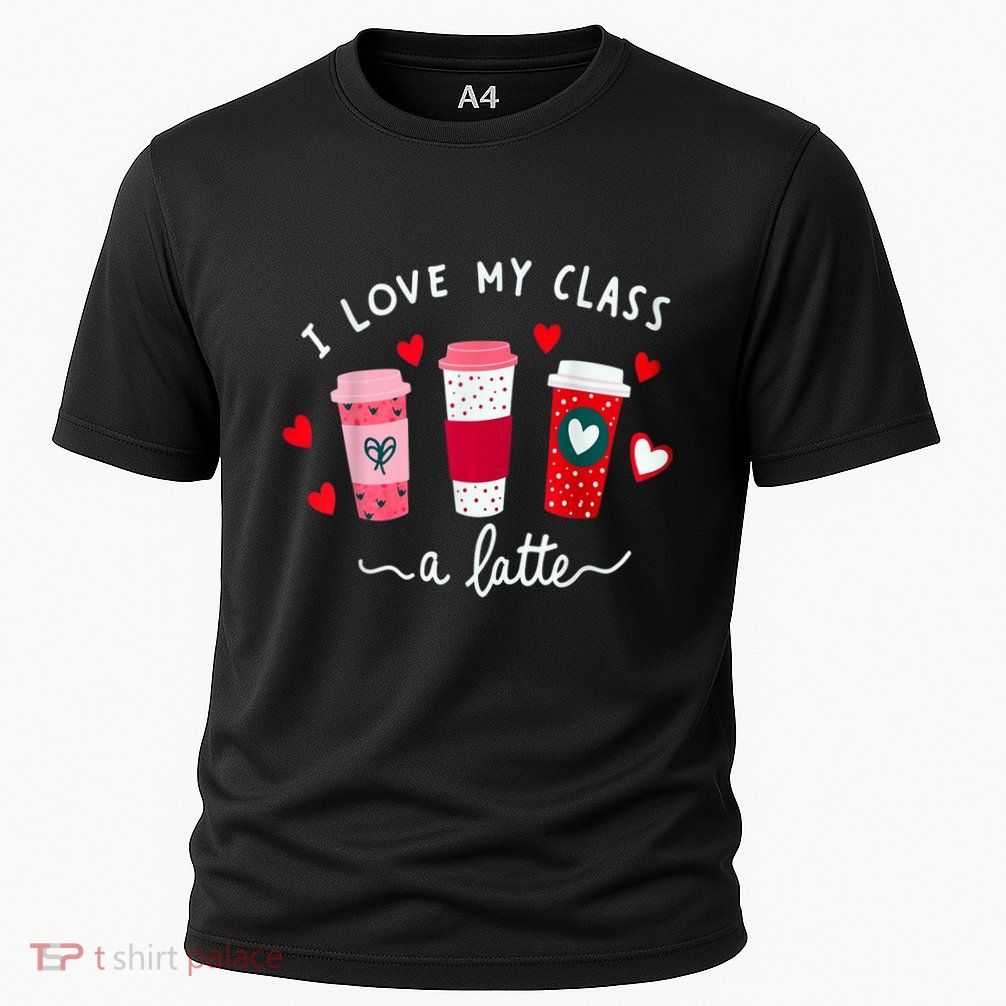 Teachers Valentine Day I Love My Class A Latte Coffee Performance Shirt