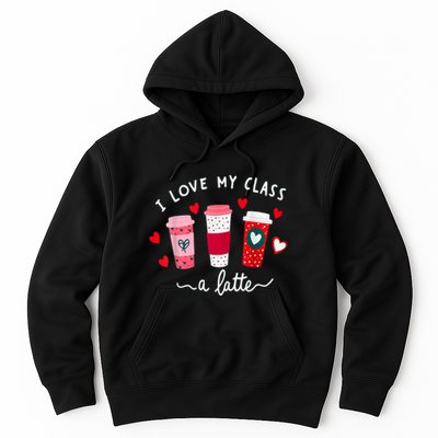Teachers Valentine Day I Love My Class A Latte Coffee Hoodie