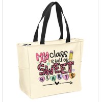 Teacher Valentine's Day My Class Is Full Of Sweet Hearts Zip Tote Bag
