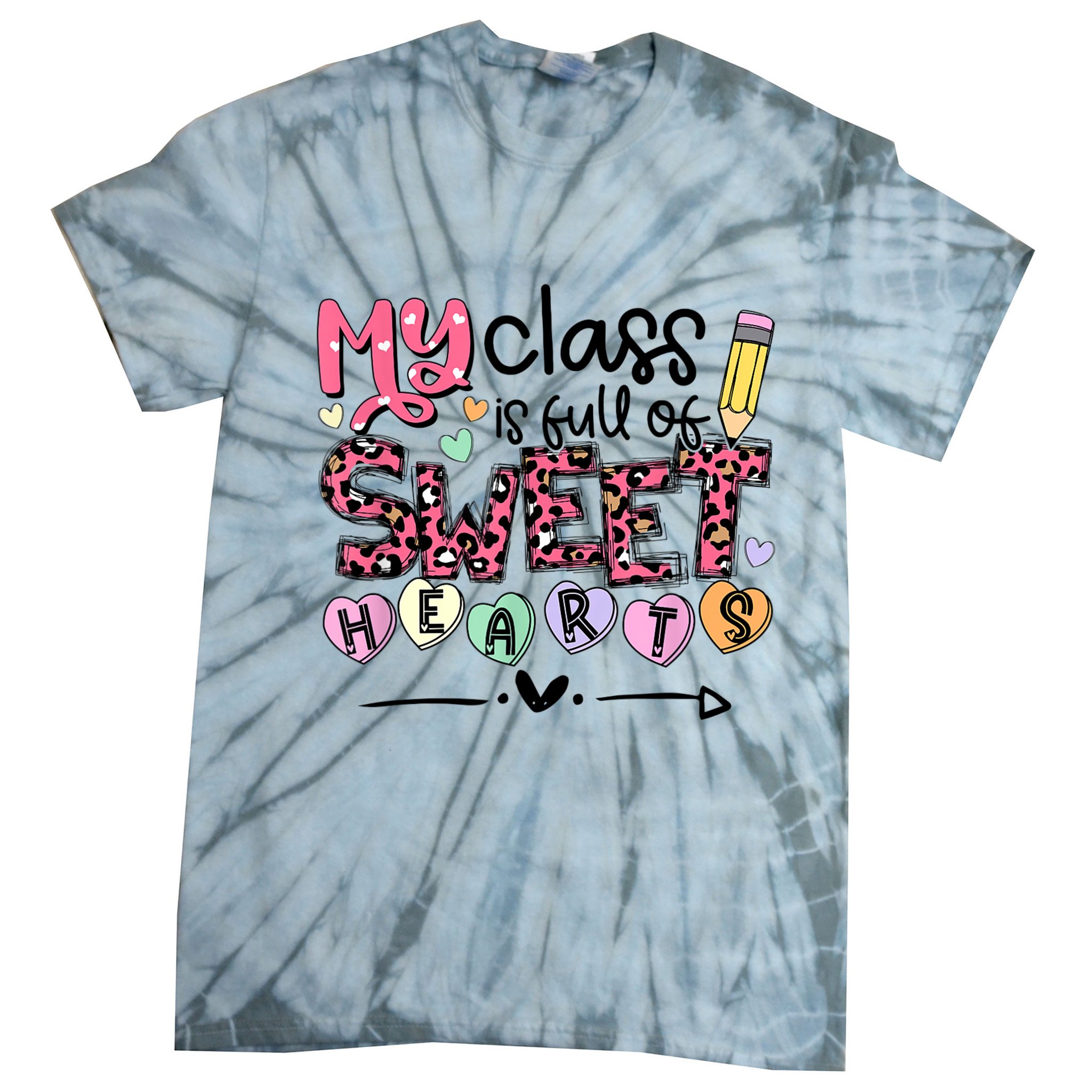 Teacher Valentine's Day My Class Is Full Of Sweet Hearts Tie-Dye T-Shirt