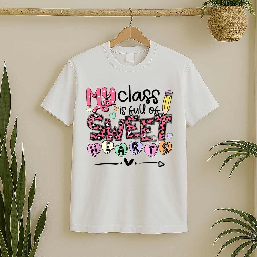 Teacher Valentine's Day My Class Is Full Of Sweet Hearts T-Shirt