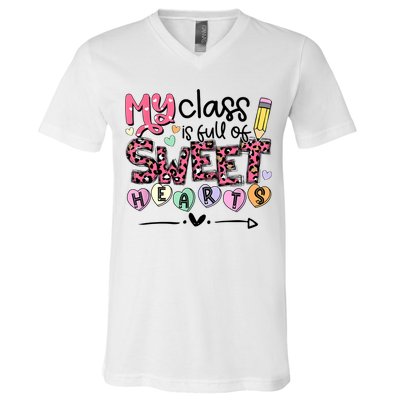 Teacher Valentine's Day My Class Is Full Of Sweet Hearts V-Neck T-Shirt