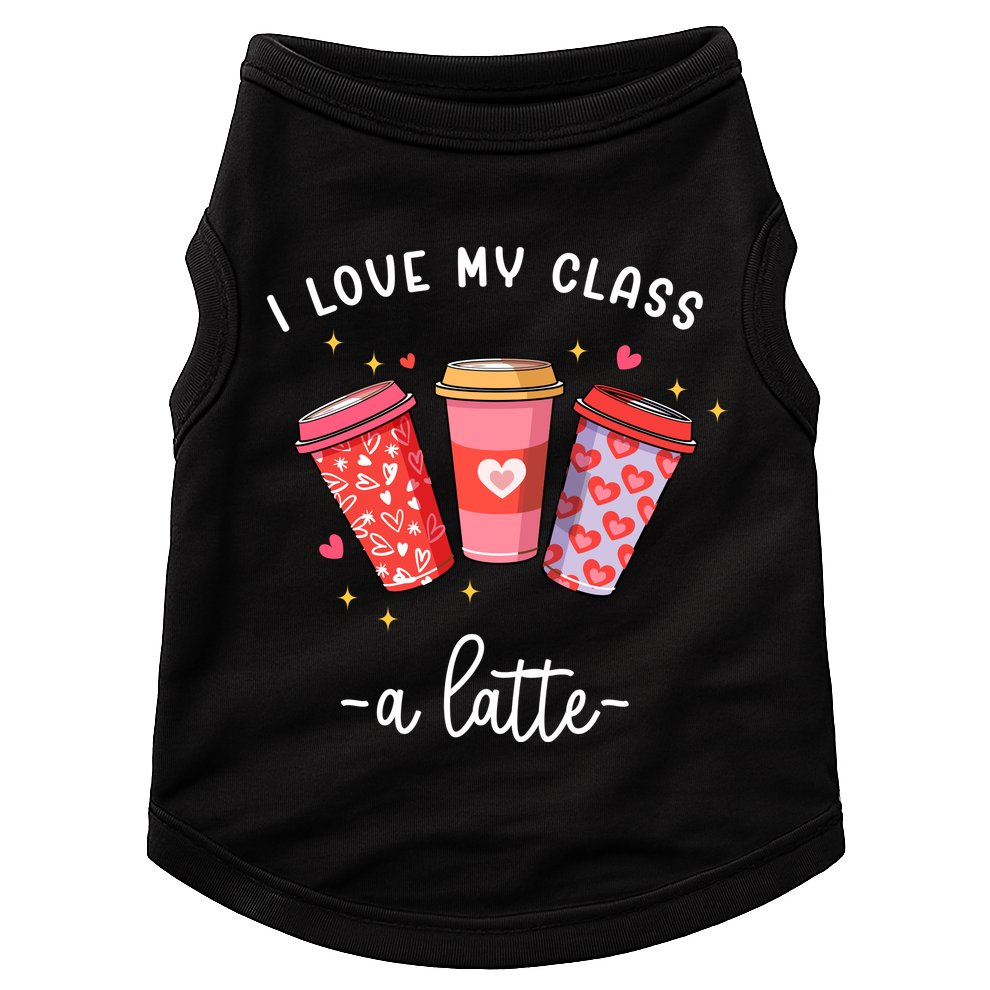 Teachers Valentine Day I Love My Class A Latte Coffee Doggie Tank