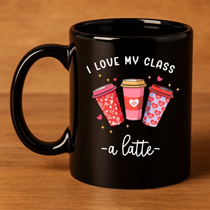 Teachers Valentine Day I Love My Class A Latte Coffee 11oz C Handle Ceramic Mug