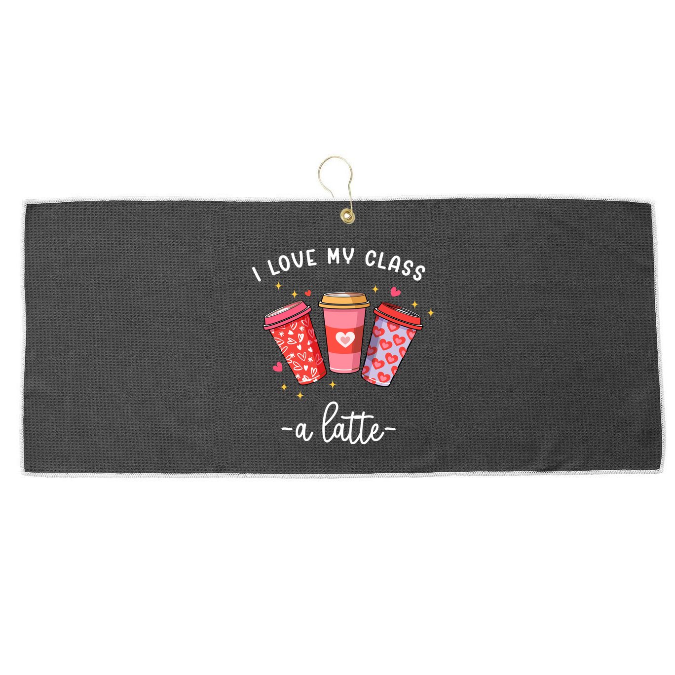 Teachers Valentine Day I Love My Class A Latte Coffee Large Microfiber Waffle Golf Towel
