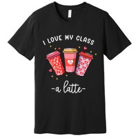Teachers Valentine Day I Love My Class A Latte Coffee Premium T-Shirt