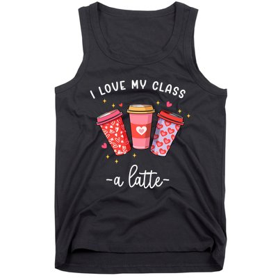 Teachers Valentine Day I Love My Class A Latte Coffee Tank Top