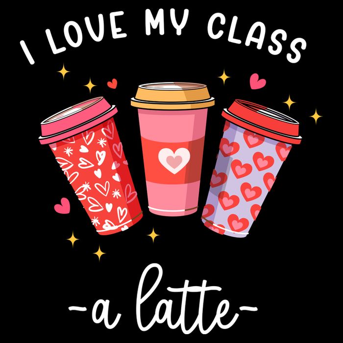 Teachers Valentine Day I Love My Class A Latte Coffee Womens T-Shirt