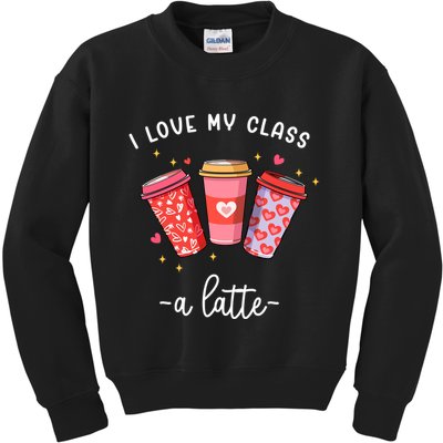 Teachers Valentine Day I Love My Class A Latte Coffee Kids Sweatshirt
