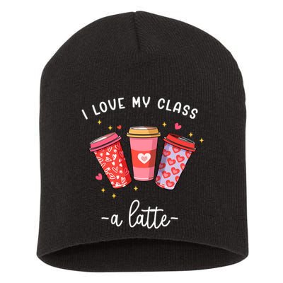 Teachers Valentine Day I Love My Class A Latte Coffee Short Acrylic Beanie