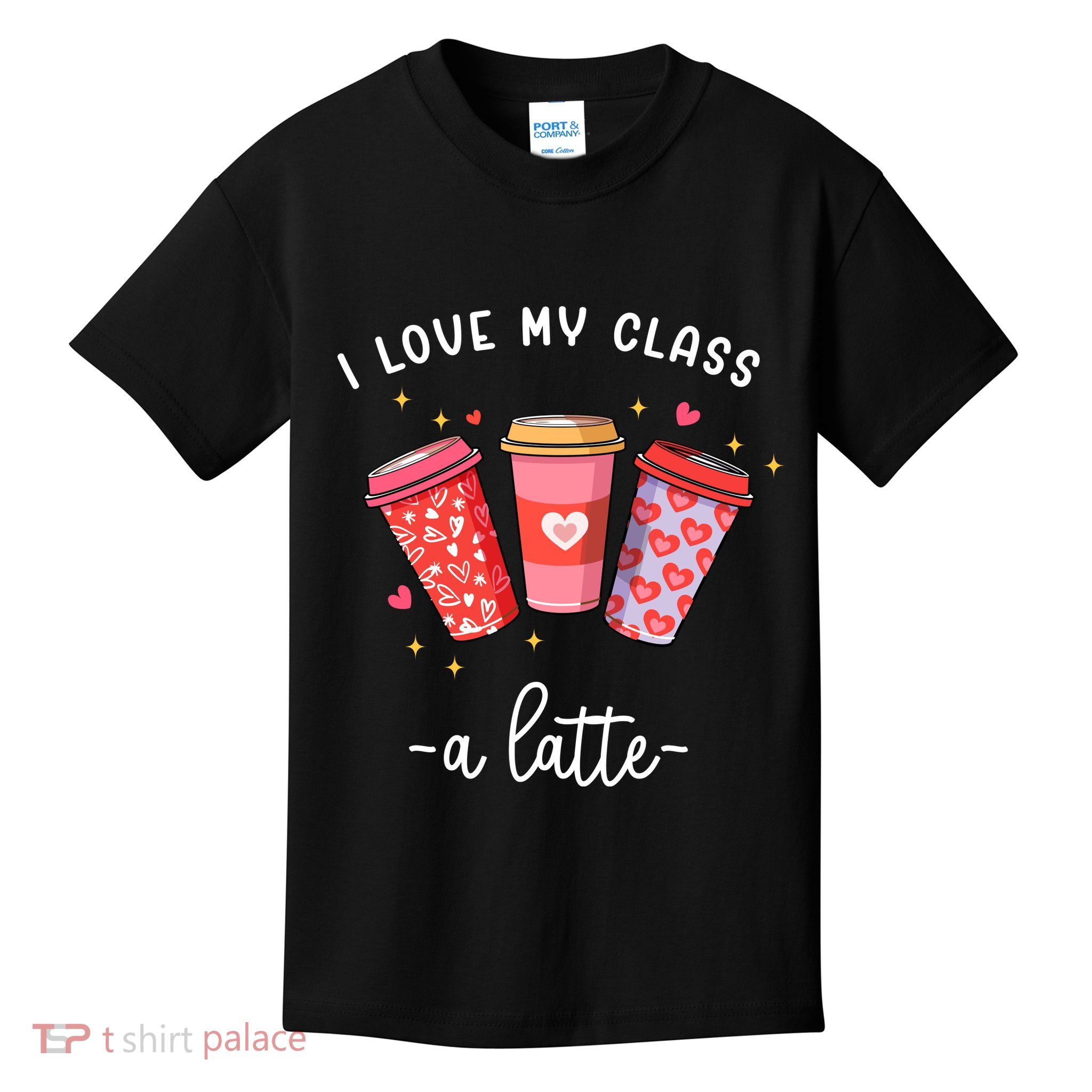 Teachers Valentine Day I Love My Class A Latte Coffee Kids T-Shirt