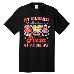 Teacher Valentines Day My Students Have A Pizza Of My Heart Tall T-Shirt