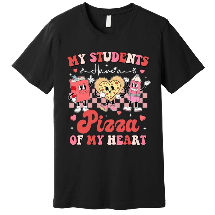 Teacher Valentines Day My Students Have A Pizza Of My Heart Premium T-Shirt