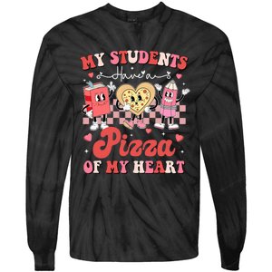 Teacher Valentines Day My Students Have A Pizza Of My Heart Tie-Dye Long Sleeve Shirt