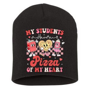 Teacher Valentines Day My Students Have A Pizza Of My Heart Short Acrylic Beanie