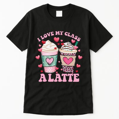Teachers Valentine Day I Love My Class A Latte Coffee Women Gift Tall T-Shirt