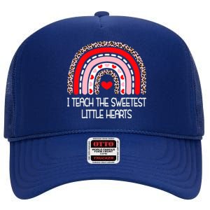 Teacher Valentines Day I Teach The Sweetest Hearts Rainbow High Crown Mesh Back Trucker Hat