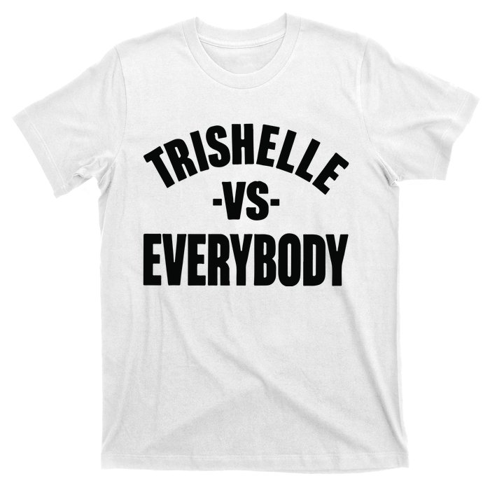 Trishelle Vs Everybody T-Shirt