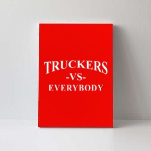 Truckers Vs Everybody Canvas