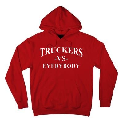 Truckers Vs Everybody Tall Hoodie