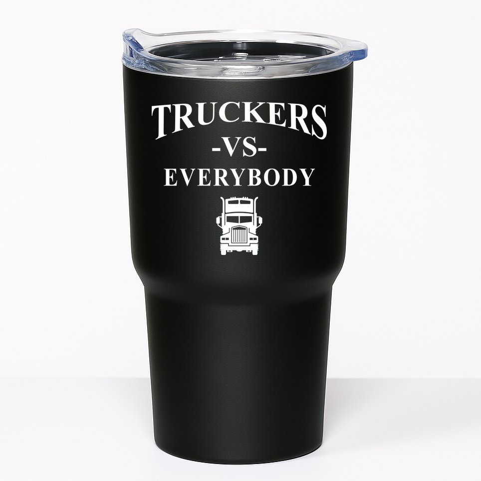 Truckers VS Everybody Truck Tumbler