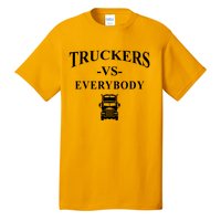 Truckers VS Everybody Truck Tall T-Shirt