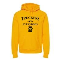 Truckers VS Everybody Truck Premium Hoodie