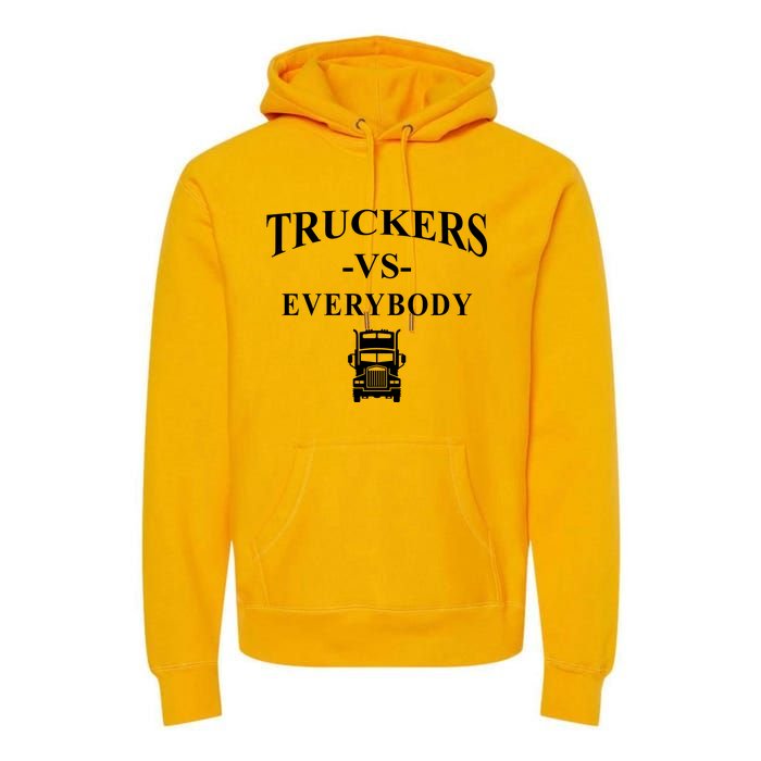 Truckers VS Everybody Truck Premium Hoodie