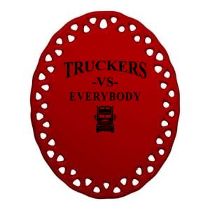 Truckers VS Everybody Truck Ceramic Oval Ornament