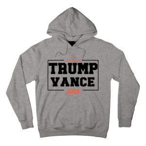 Trump Vance For President 2024 Campaign Us Election Tall Hoodie