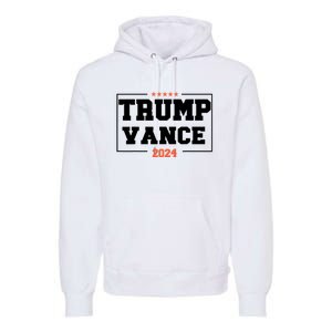 Trump Vance For President 2024 Campaign Us Election Premium Hoodie