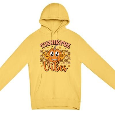 Thankful Vibes Fall Vibes Autumn Season Thanksgiving Pumpkin Spice Funny Premium Pullover Hoodie