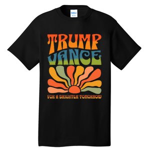 Trump Vance For A Brighter Tomorrow Trump Vance 2024 Tall T-Shirt