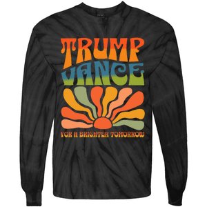 Trump Vance For A Brighter Tomorrow Trump Vance 2024 Tie-Dye Long Sleeve Shirt