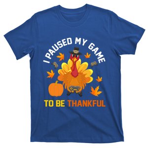 Thanksgiving Video Games Gaming Paused My Game Be Thankful Funny Gift T-Shirt