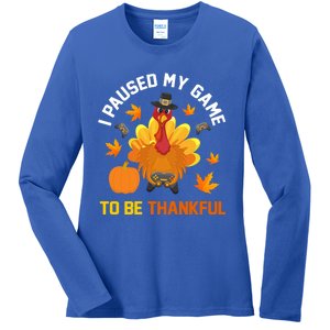 Thanksgiving Video Games Gaming Paused My Game Be Thankful Funny Gift Ladies Long Sleeve Shirt