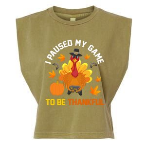 Thanksgiving Video Games Gaming Paused My Game Be Thankful Funny Gift Garment-Dyed Women's Muscle Tee