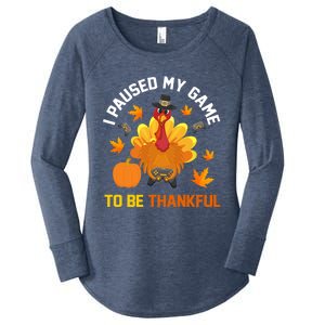 Thanksgiving Video Games Gaming Paused My Game Be Thankful Funny Gift Women's Perfect Tri Tunic Long Sleeve Shirt