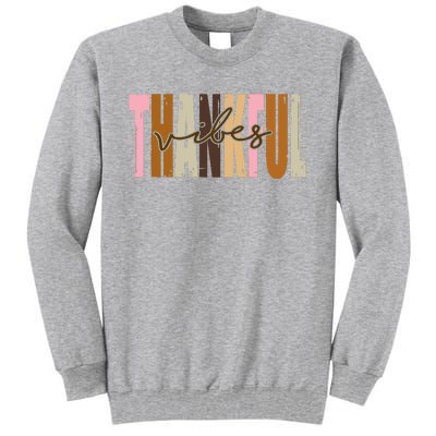 Thankful Vibes Holiday Cute Tall Sweatshirt