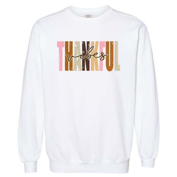 Thankful Vibes Holiday Cute Garment-Dyed Sweatshirt